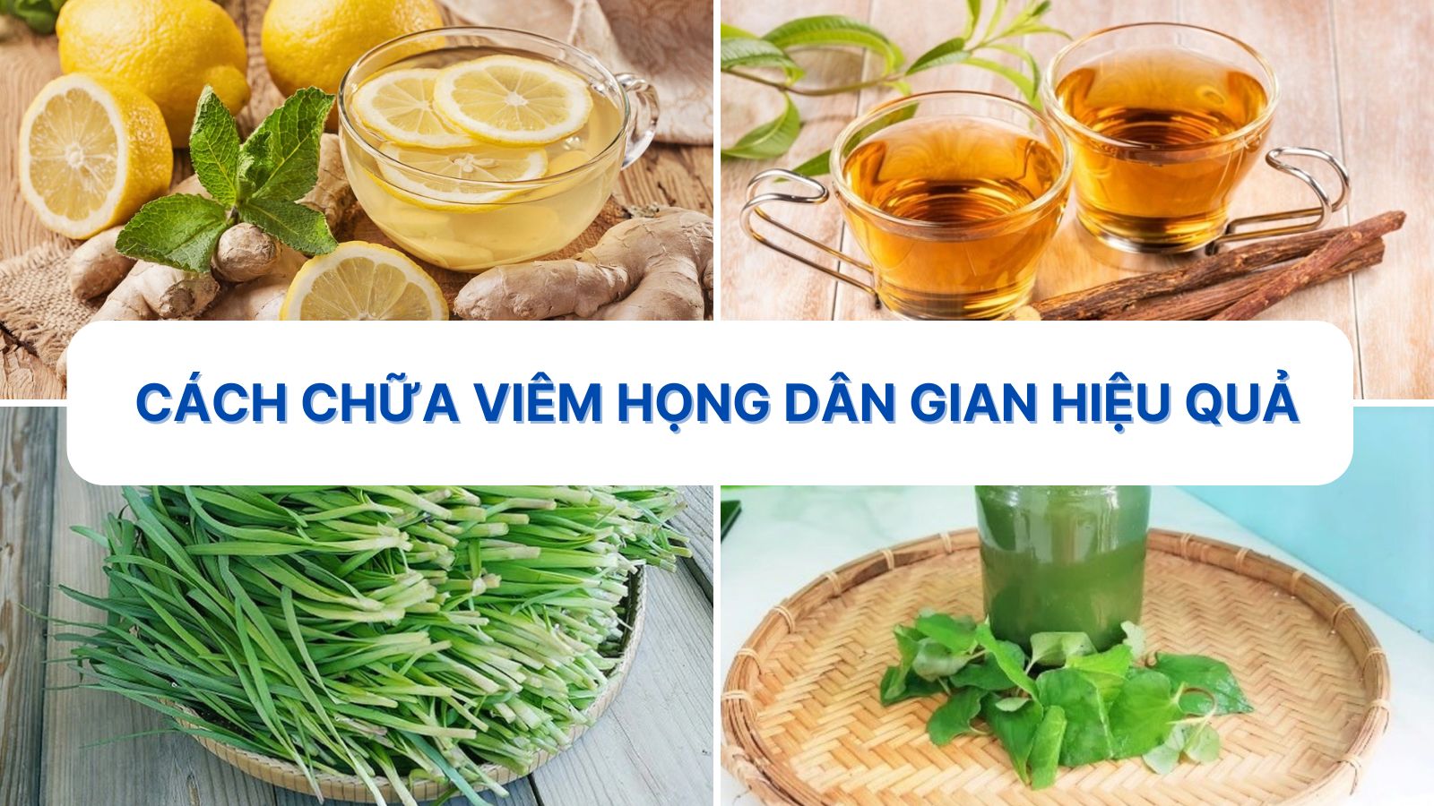 T&igrave;m hiểu c&aacute;c c&aacute;ch chữa vi&ecirc;m họng d&acirc;n gian an to&agrave;n v&agrave; hiệu quả tại nh&agrave;