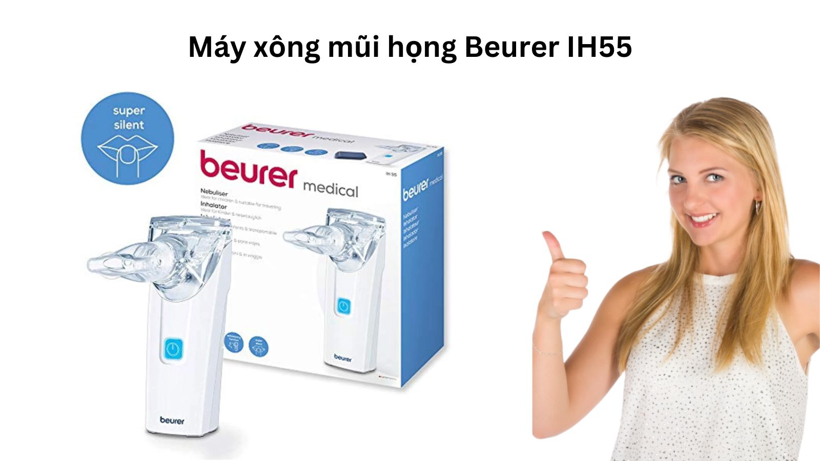 M&aacute;y x&ocirc;ng mũi họng Beurer IH55 hoạt động &ecirc;m &aacute;i, &iacute;t tiếng ồn