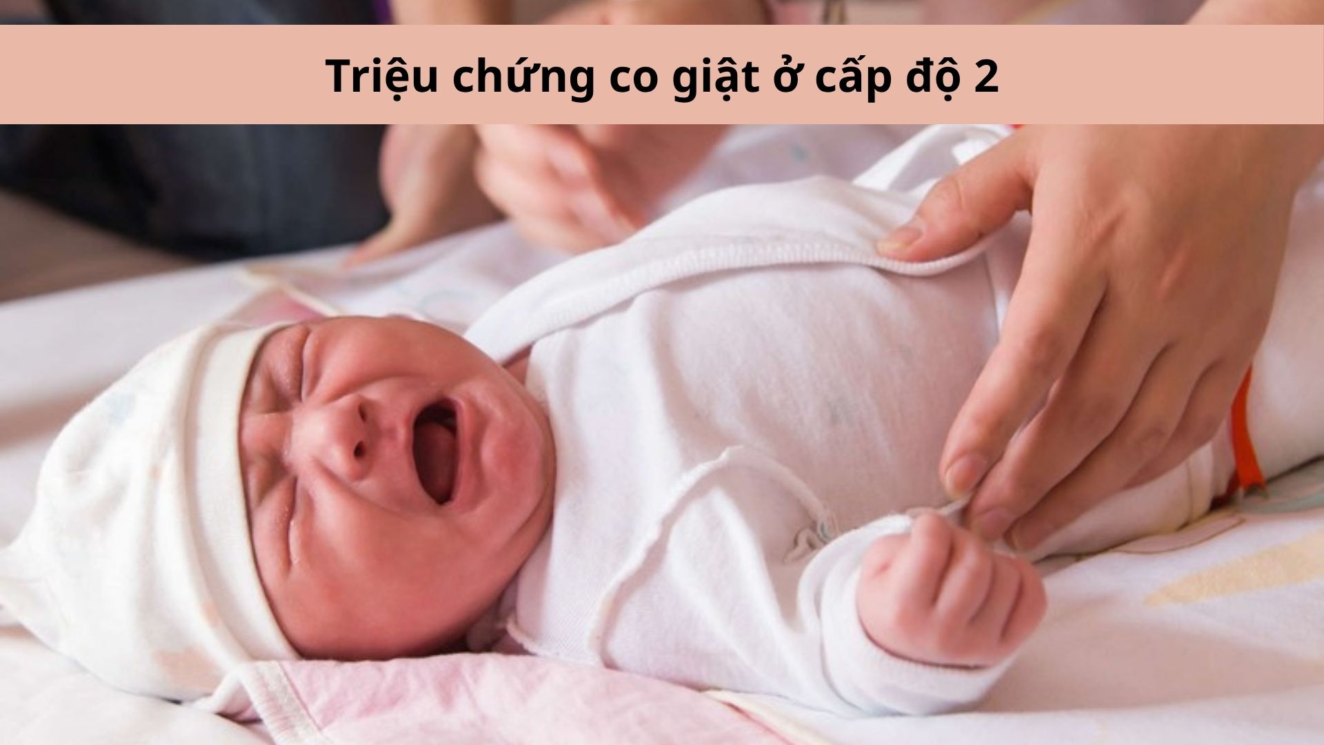 Trẻ c&oacute; triệu chứng co giật do tay ch&acirc;n miệng cấp độ 2