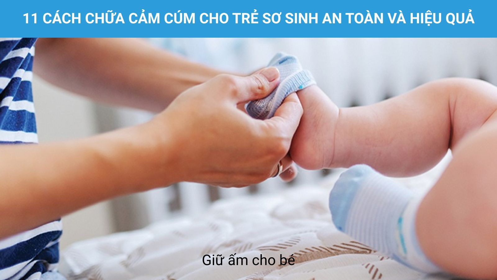 N&ecirc;n giữ ấm vừa đủ cho trẻ khi bị cảm c&uacute;m