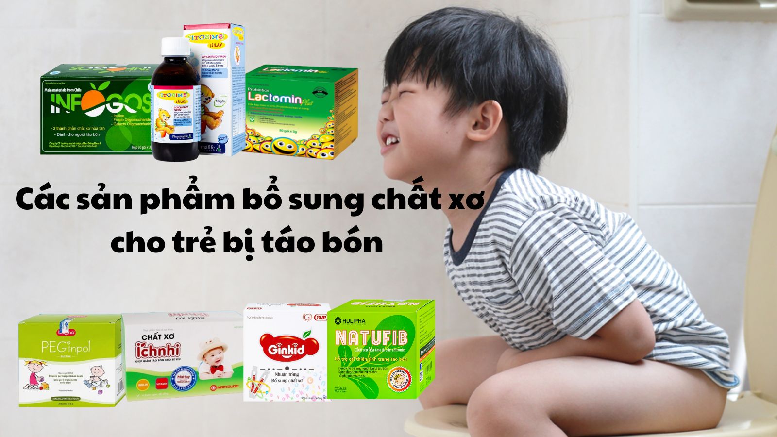 Tham khảo c&aacute;c sản phẩm bổ sung chất xơ hiệu quả cho trẻ trị t&aacute;o b&oacute;n tr&ecirc;n thị trường hiện nay