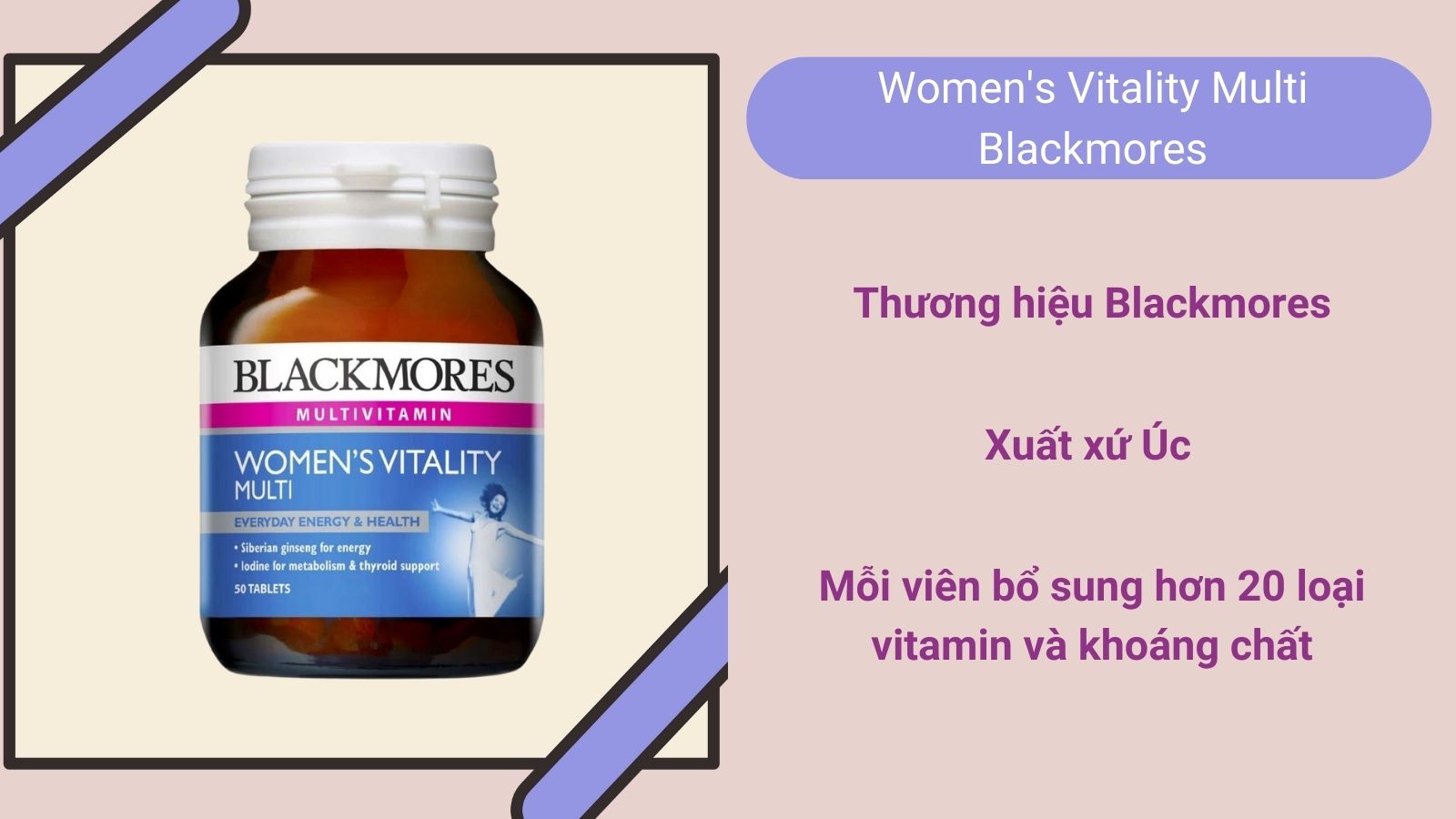 Women's Vitality Multi với th&agrave;nh phần nhiều vitamin tổng hợp, kho&aacute;ng chất v&agrave; thảo mộc