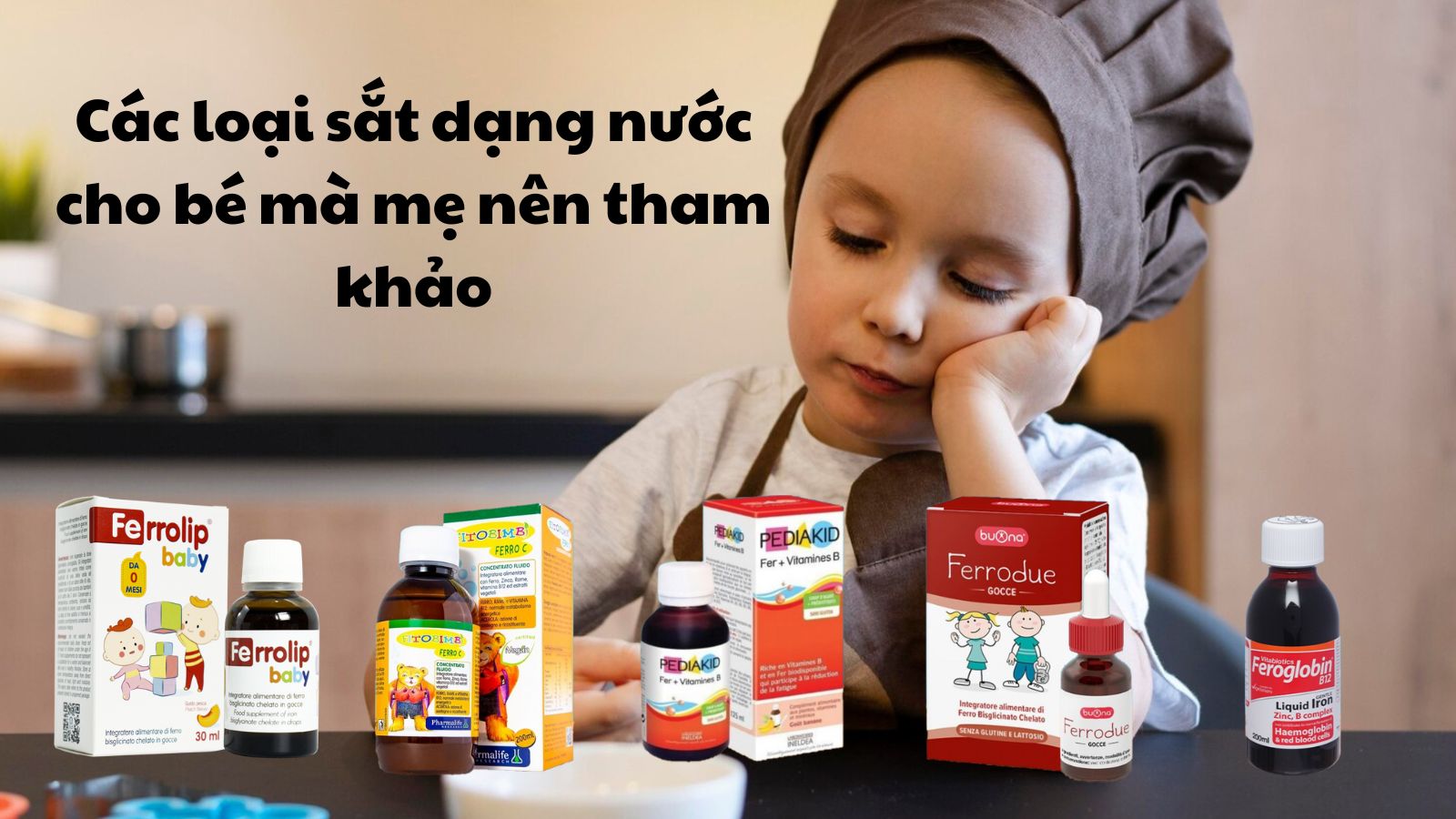Các sản phẩm sắt dạng nước cho bé được ưa chuộng hiện nay