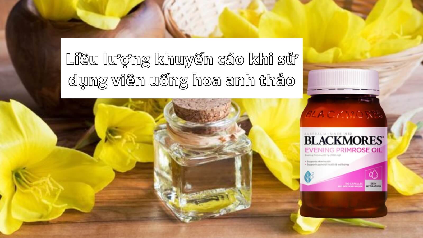 Liều lượng khuyến c&aacute;o khi sử dụng vi&ecirc;n uống hoa anh thảo