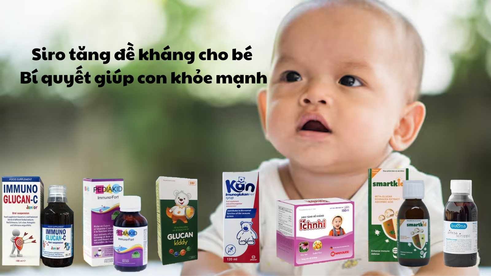 Siro tăng đề kháng cho bé rất cần thiết - bí quyết giúp con khỏe màu dịch