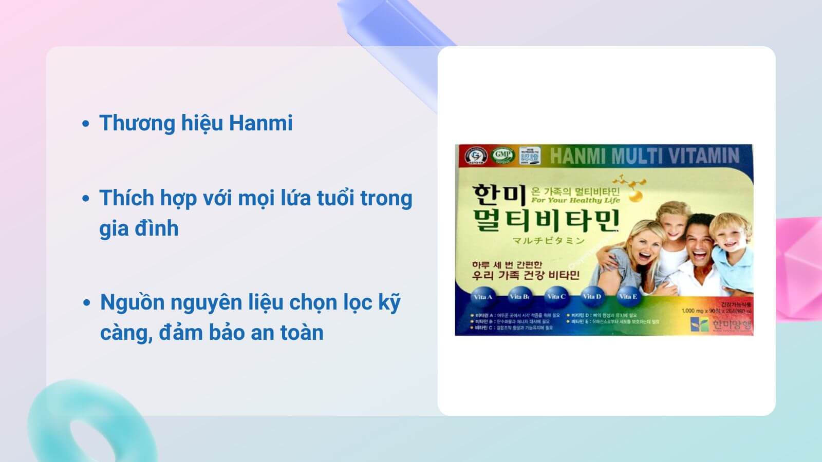 Hanmi Multi Vitamin ph&ugrave; hợp cho cả gia đ&igrave;nh