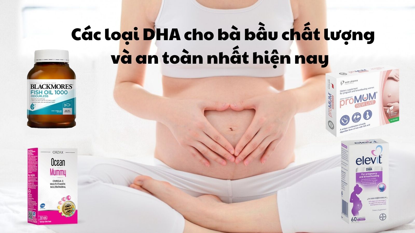 Cần bổ sung đầy đủ DHA cho b&agrave; bầu trong suốt thai kỳ