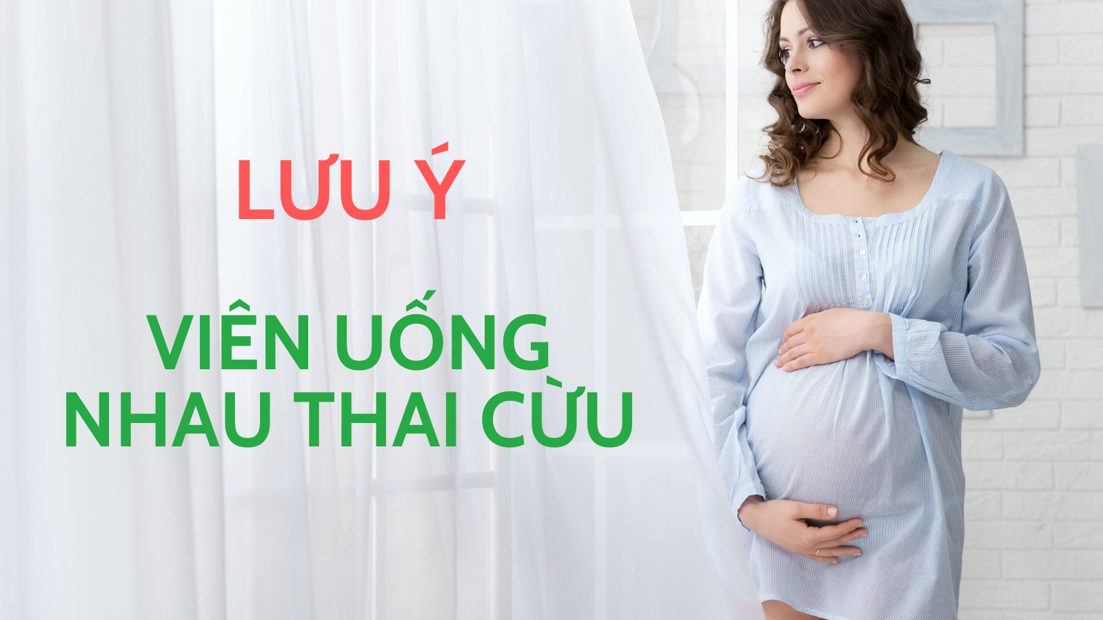 Lưu &yacute; khi sử dụng vi&ecirc;n uống nhau thai cừu