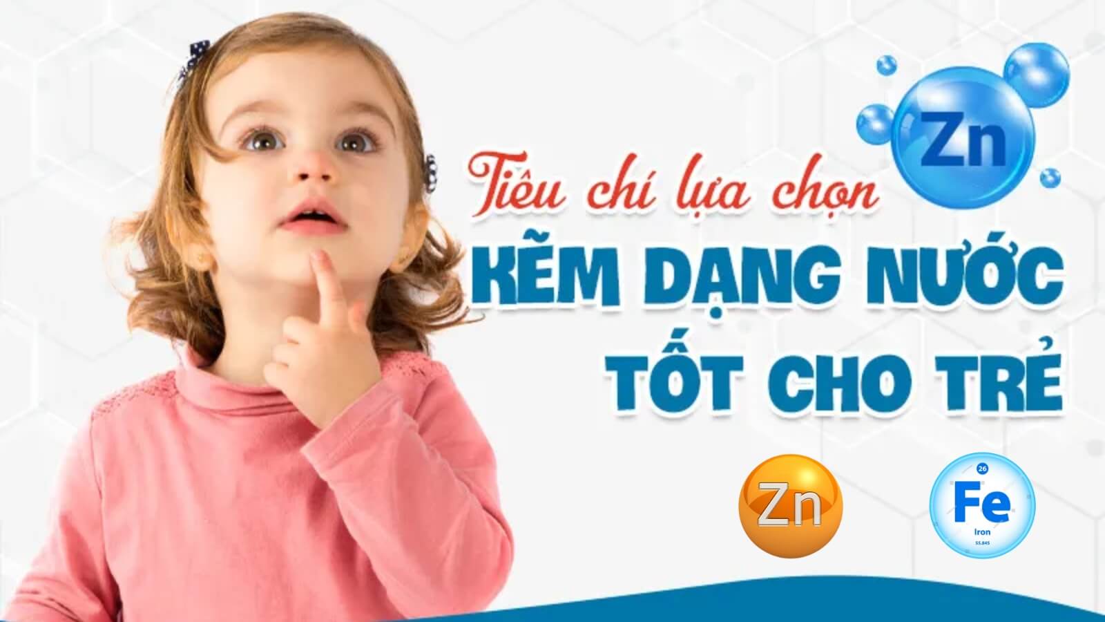 Ti&ecirc;u ch&iacute; lựa chọn siro kẽm cho b&eacute; tốt nhất