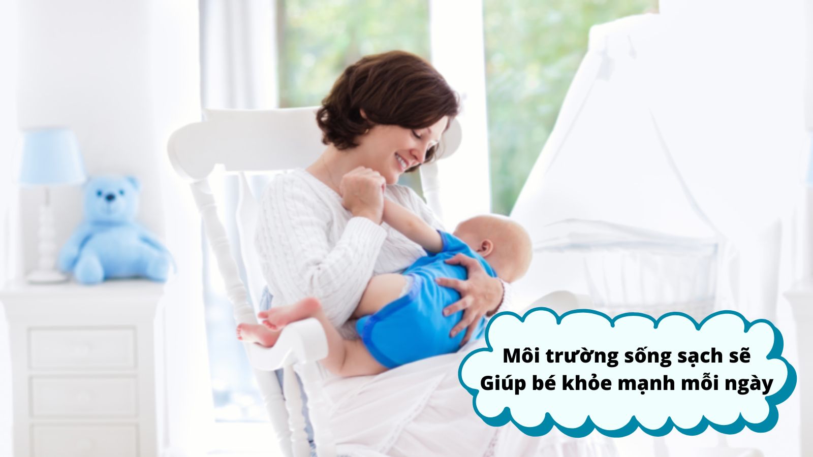 Lu&ocirc;n giữ m&ocirc;i trường sống sạch sẽ để bảo vệ b&eacute; y&ecirc;u khỏi virus g&acirc;y bệnh, khỏe mạnh mỗi ng&agrave;y