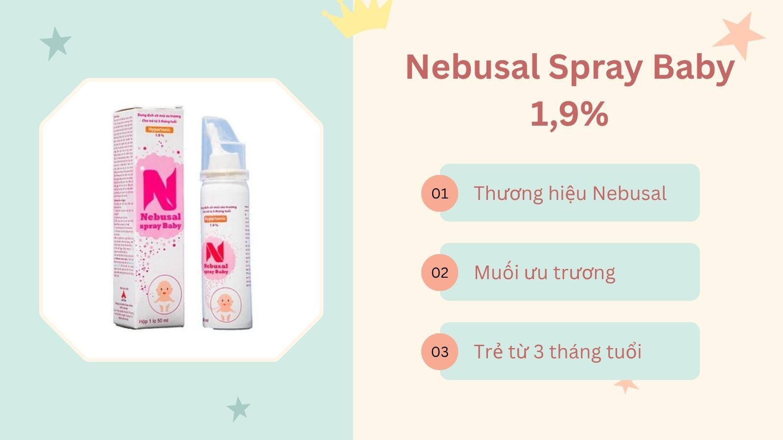 Nebusal Spray Baby 1,9% l&agrave; chai xịt mũi cho b&eacute; được nhiều b&agrave; mẹ ưu &aacute;i