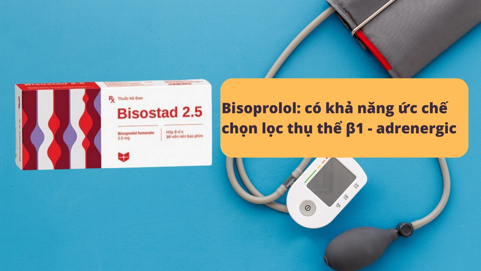 Thuốc Bisostad 2.5 chứa Bisoprolol Bắn Cá HZ88 là trò chơi giải trí điện tử tăng huyết &aacute;p, cơn đau thắt ngực