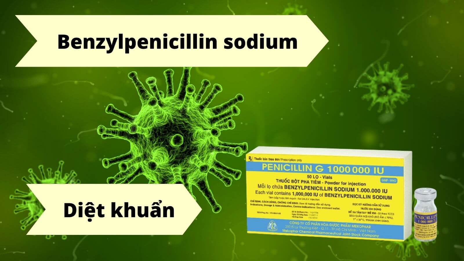 Benzylpenicillin sodium th&agrave;nh phần ch&iacute;nh của Penicillin G