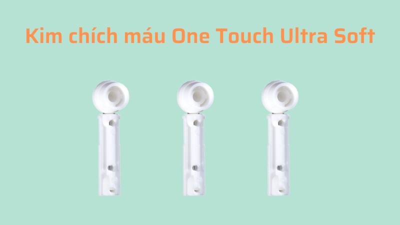 Kim ch&iacute;ch m&aacute;u One Touch Ultra Soft (100 kim) c&oacute; nhiều ưu điểm vượt trội