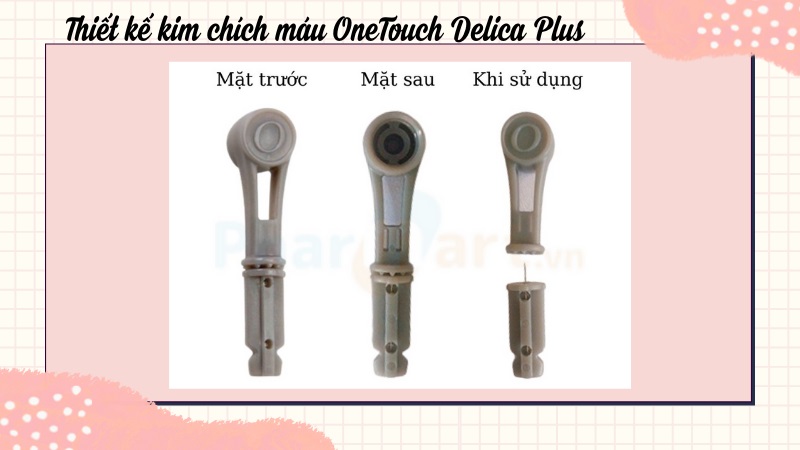 Thiết kế kim ch&iacute;ch m&aacute;u One Touch Delica Plus