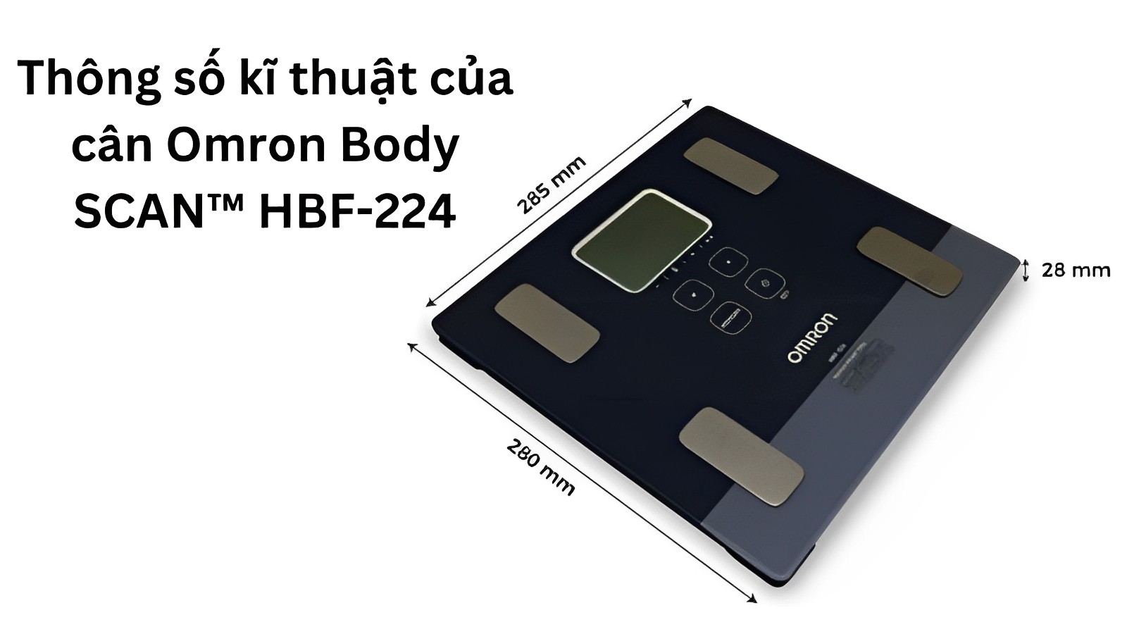 Th&ocirc;ng số kĩ thuật của c&acirc;n Omron Body SCAN&trade; HBF-224