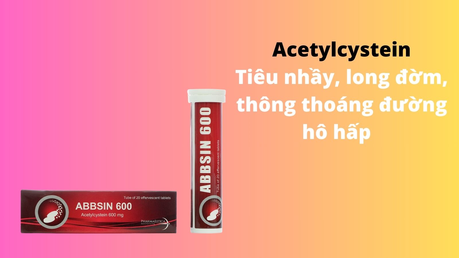 Acetylcystein th&agrave;nh phần ch&iacute;nh của Abbsin 600mg&nbsp;