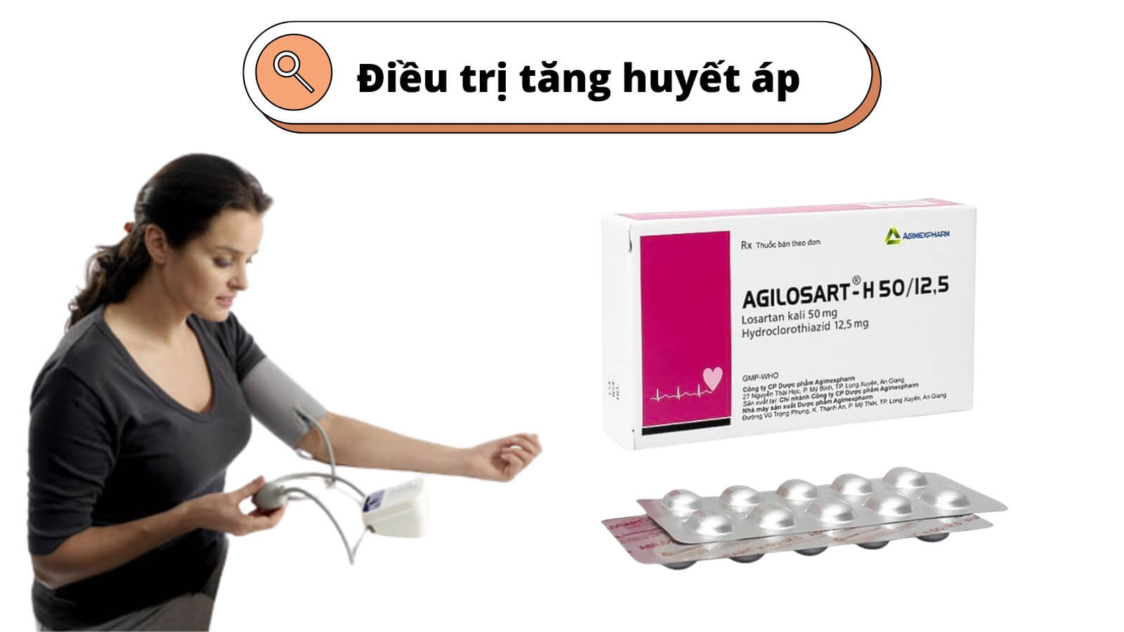 Agilosart-H 50/12.5 - Điều trị tăng huyết &aacute;p ở người lớn