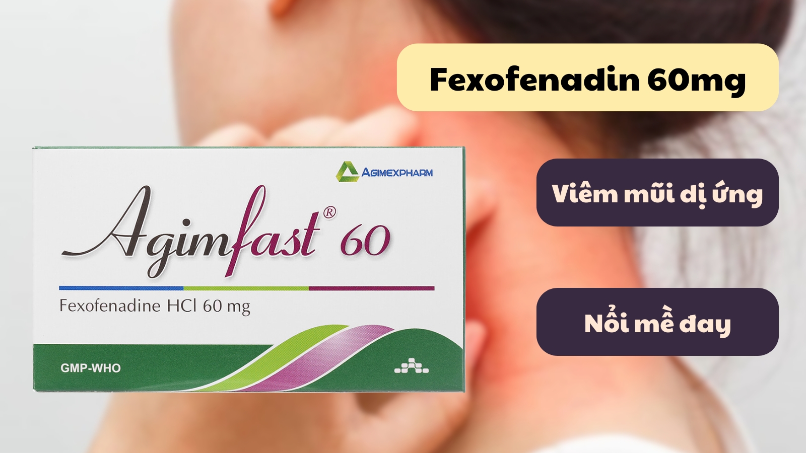 Th&agrave;nh phần v&agrave; chỉ định của Agimfast 60