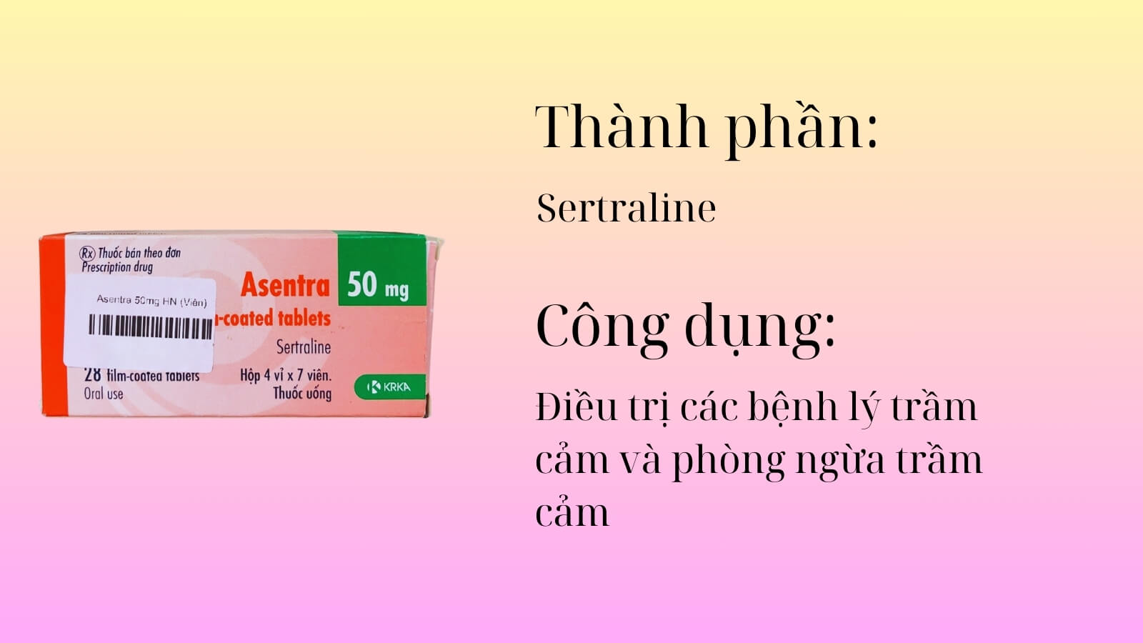 Th&agrave;nh phần v&agrave; c&ocirc;ng dụng của thuốc Asentra 50mg