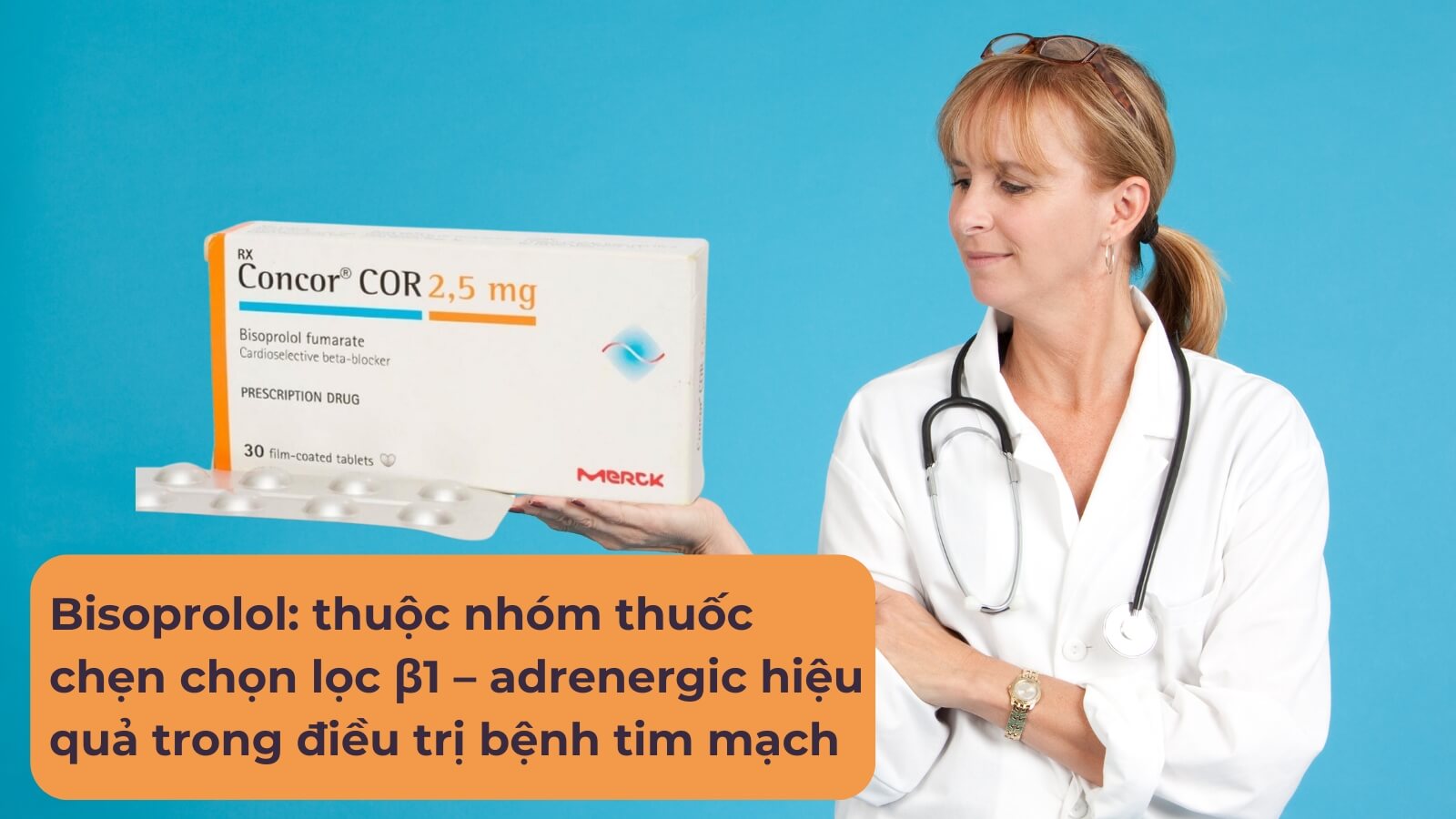 Thuốc Concor COR 2,5mg chứa Bisoprolol gi&uacute;p Bắn Cá HZ88 là trò chơi giải trí điện tử suy tim