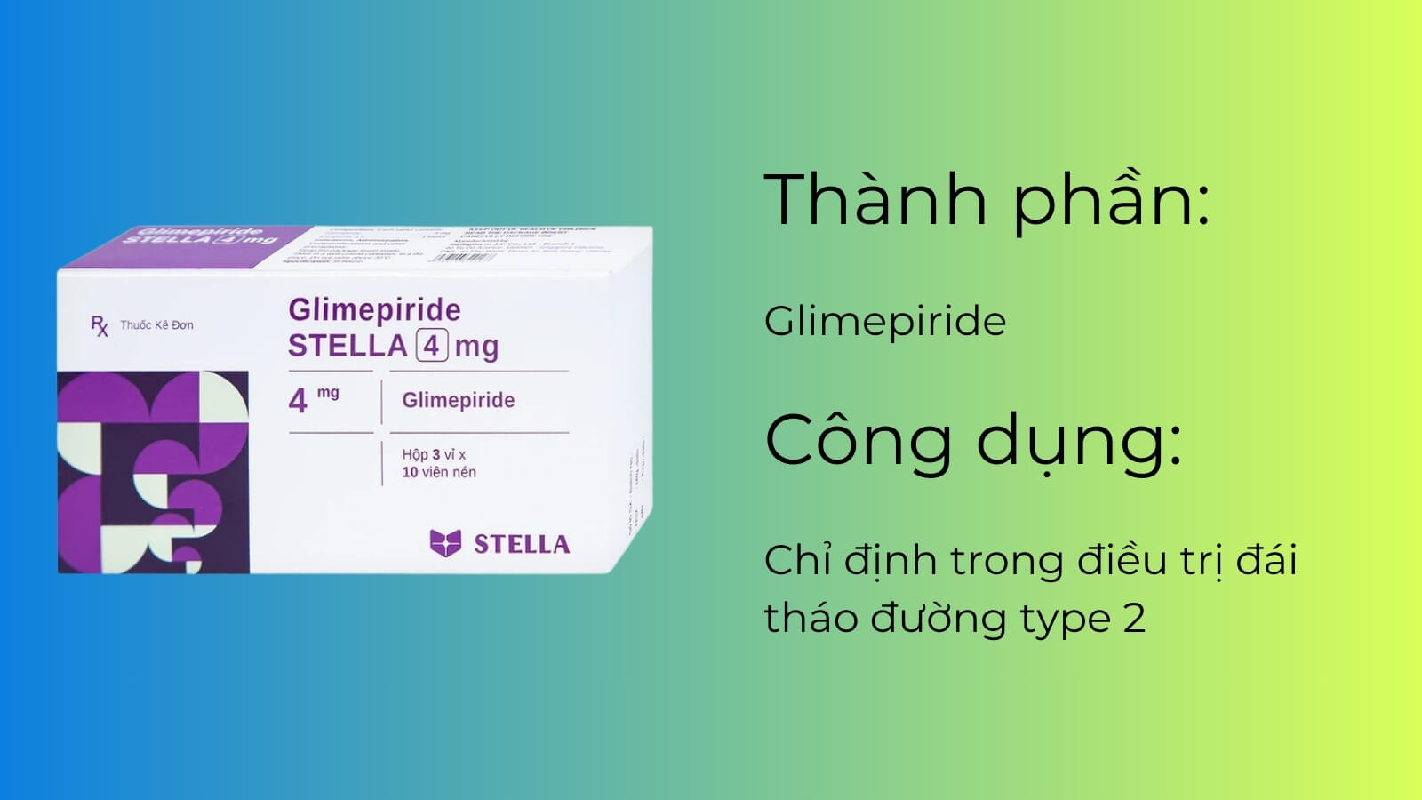 Ph&acirc;n t&iacute;ch th&agrave;nh phần v&agrave; c&ocirc;ng dụng của thuốc Glimepirde stella 4mg