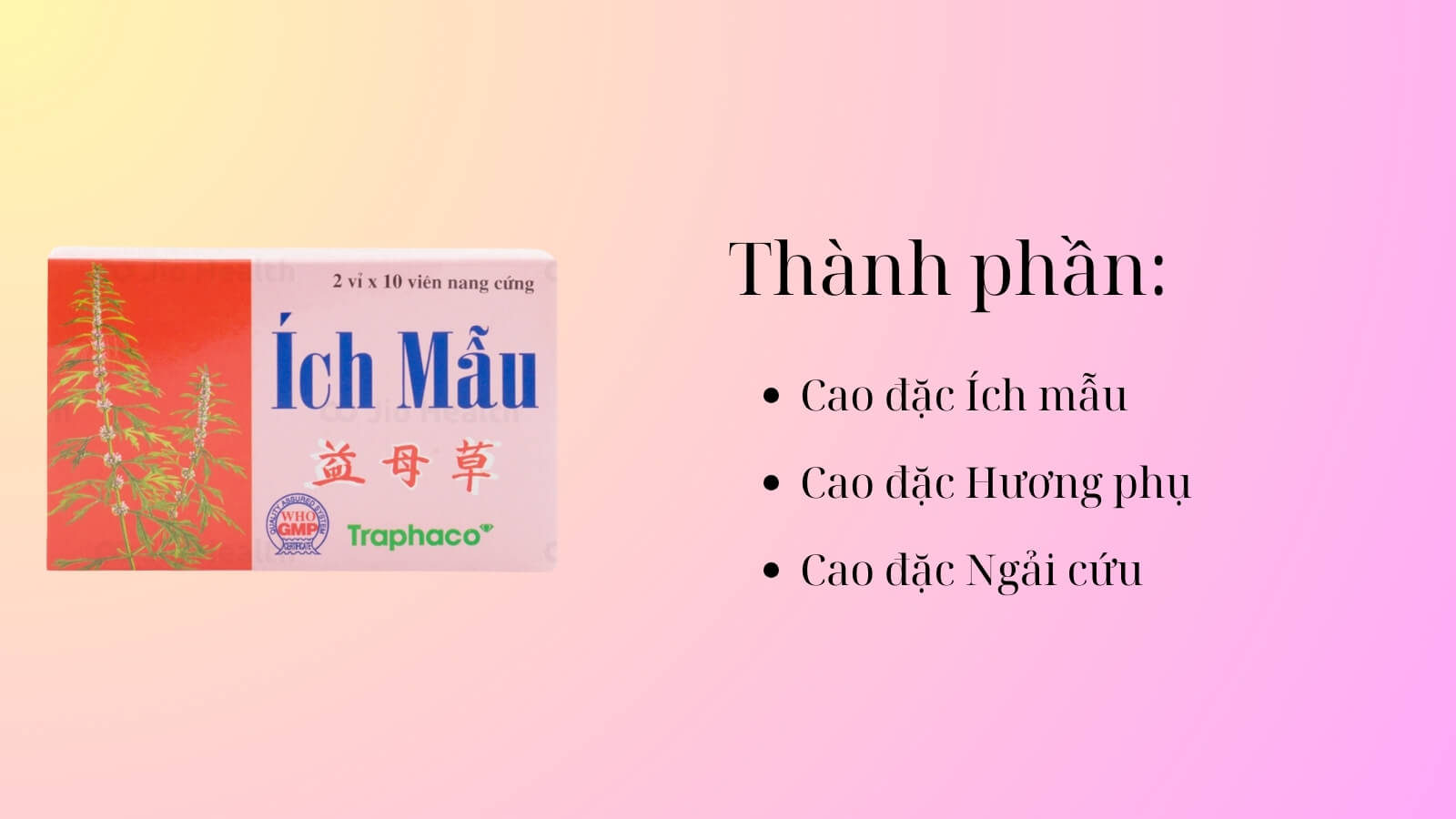 Th&agrave;nh phần c&oacute; trong thuốc &Iacute;ch Mẫu Traphaco