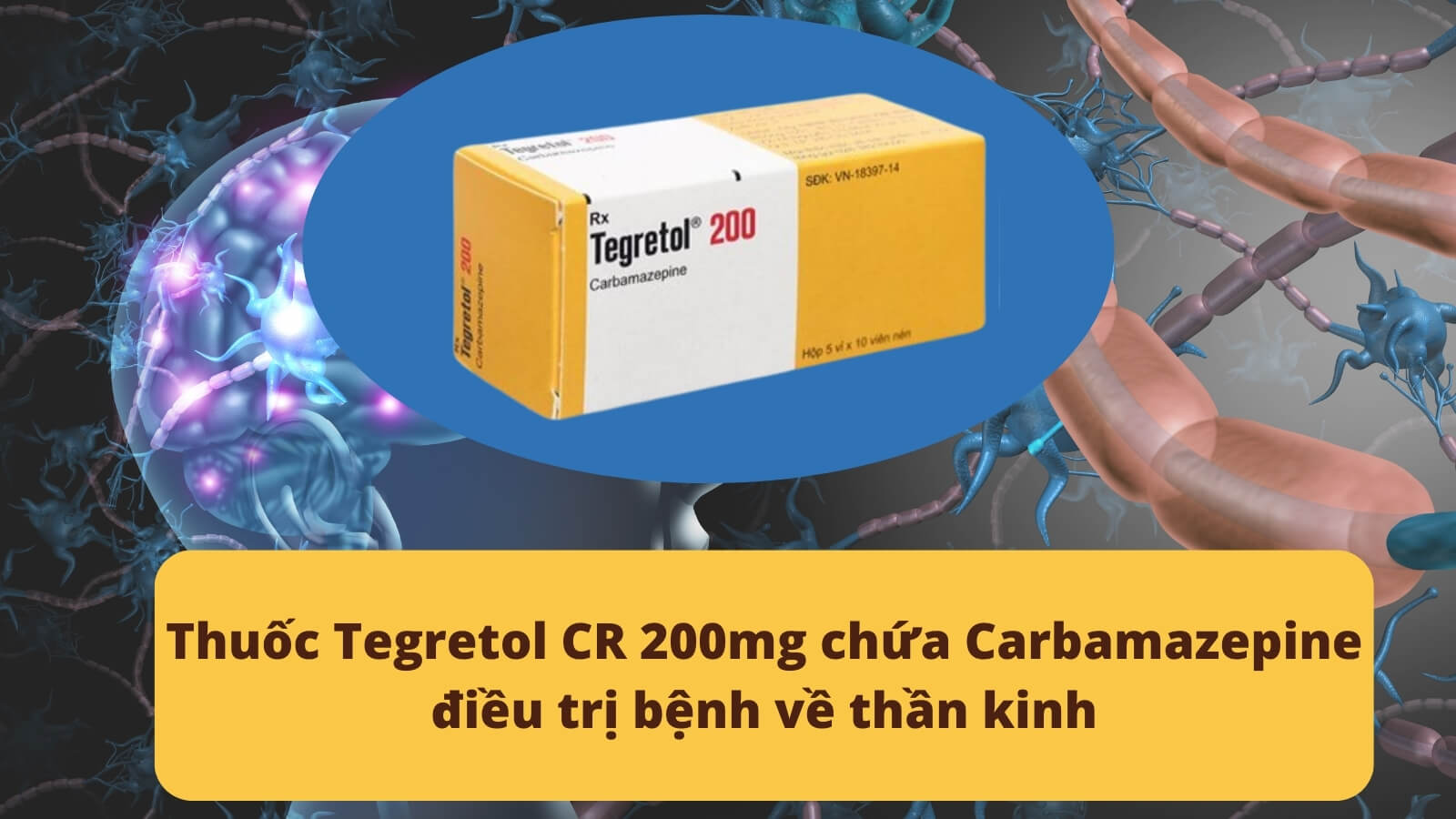 Thuốc Tegretol CR 200mg chứa Carbamazepine Bắn Cá HZ88 là trò chơi giải trí điện tử bệnh về thần kinh